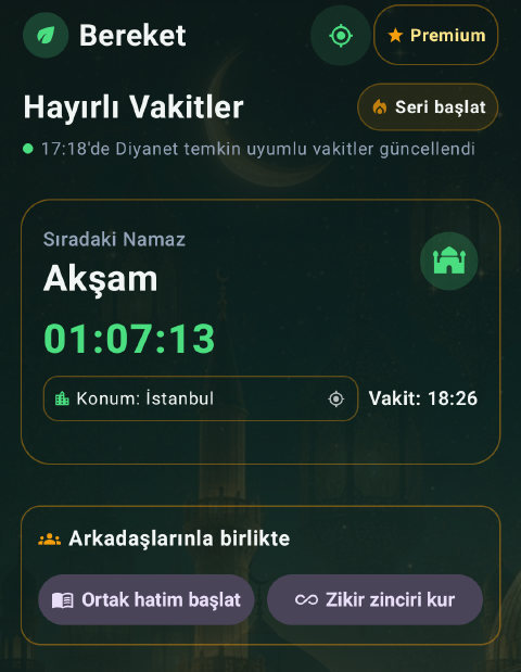 Bereket Ezan ana ekranı: sıradaki namaz, vakte kalan süre ve ortak hatim, zikir zinciri kısayolları