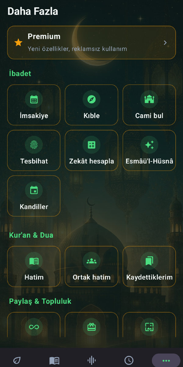 Daha fazla: Premium, imsakiye, kıble, cami bul, tesbihat, zekât hesabı ve kandiller