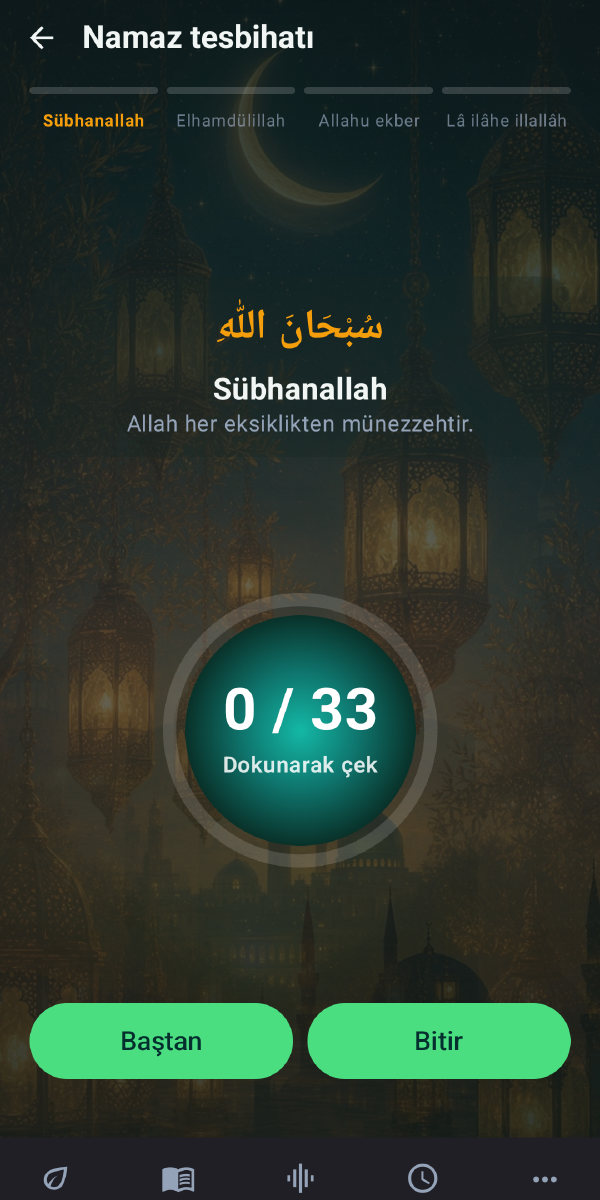 Namaz tesbihatı: Sübhanallah zikri, 33’lük hedef ve dokunarak çekme düğmesi